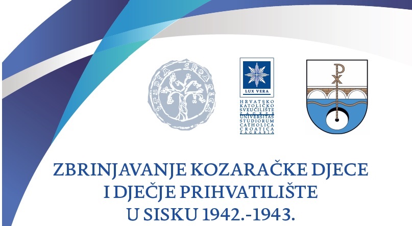 Održan je znanstveni skup „Zbrinjavanje kozaračke djece i dječje prihvatilište u Sisku 1942.-1943.”