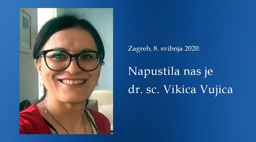 Napustila nas je dr. sc. Vikica Vujica