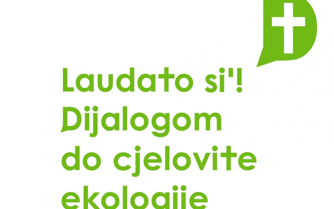 Poziv na upis programa cjeloživotnog učenja „Laudato si’! Dijalogom do cjelovite ekologije“