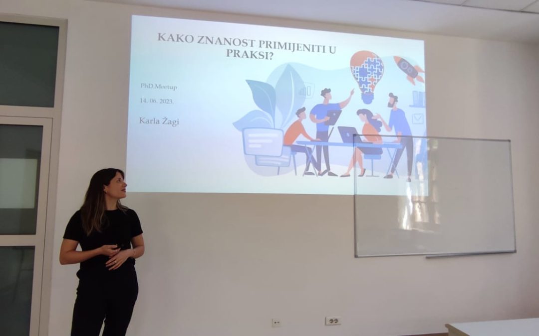 Vječno pitanje “Kako znanost primijeniti u praksi?” na Ph.D Meetupu